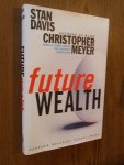 Davis, Stan; Meyer, Christopher - Future Wealth