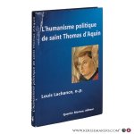 Lachance, Louis. - L'humanisme politique de saint Thomas d'Aquin. Individu et État.
