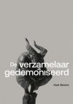Stimm, Karl - De verzamelaar gedemoniseerd : Beschouwingen over Archeologica & Oude kunst