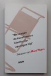 Bergeijk, Herman van / Macel, Otakar - 'We vragen de kunstenaars kind te zijn van zijn eigen tijd' / Teksten van Mart Stam