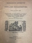 MULLER, FREDERIK & CIE., - Nederlandsche letterkunde: Populaire Prozaschrijvers der XVIIe en XVIIIe Eeuw. Romans en verhalen. - spectatoriale geschriften. - vertalingen der klassieken. - anecdoten. - hekelschriften. - facetiae. - "Hoofsche Welleventheyt". - "Fatsoenlic...