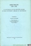 KEYSER, Marja (compiled by) - Dirk Philips 1504-1568. A catalogue of his printed works in the University Library of Amsterdam. Bibliotheca Mennonitica Volume 2