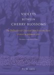P.L.W. Arts - Violets between Cherry Blossoms the Diffusion of Classical Motifs to the East: Traces in Japanese Art. Fiction, Conjectures, Facts.