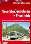 Groneck, C - Neue Strassenbahnen in Frankreich