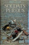 Andre Zeller - Soldats Perdus des armées de Napoléon aux garnisons de Louis XVIII