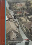 S. Bakker, J.W. Dijkstra, H. de Jong - Vier dorpen, een streek een historisch overzicht in woord en beeld
