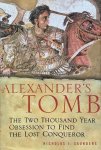 Nicholas J. Saunders - Alexander's tomb the two thousand year obsession to find the lost conqueror