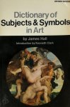 James Hall 39375 - Dictionary of Subjects and Symbols in Art Revised Edition