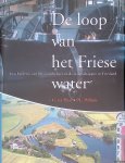 Haar, G. ter & P.L. Polhuis - De loop van het Friese water. Geschiedenis van het waterbeheer en de waterschappen in Friesland