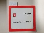 Stolberger Sportverein 1911 e.V. (Hrsg.) und Werner de Fries (Red.): - 75 Jahre Stolberger Sportverein 1911 e.V. :