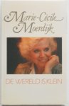 Moerdijk Marie-Cecile - De wereld is klein Met opdracht van de schrijvster en briefkaart met tekst van Moerdijk Marie-Cecile