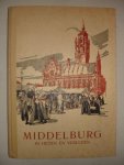 Karhof, N.J. - Middelburg in heden en verleden; een verzameling van verboden foto's uit de bezettingstijd. Karhof, N.J. - Middelburg in heden en verleden; een verzameling van verboden foto's uit de bezettingstijd.