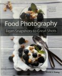 Nicole S. Young - Food Photography From Snapshots to Great Shots