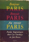 Cas Oorthuys, Jan Brusse - Bonjour Paris : bonsoir Paris - au revoir Paris : Parijse begroetingen