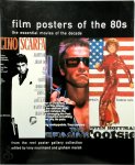 Tony Nourmand, Graham Marsh - Film Posters of the 80s the essential movies of the decade ; from the Reel Poster Gallery collection