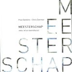Donders , Paul . & Chris Sommer . [ isbn 9789059999008 ]  3117 - Meesterschap . ( Visie,  Lef en Levenskunst . ) Iedere man of vrouw is een kunstenaar, die een meesterwerk creëert door zijn of haar unieke leven te leven. Meesterschap is niet slechts weggelegd voor de grote kunstenaars der aarde.  -