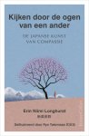 Erin Niimi Longhurst - Kijken door de ogen van een ander De Japanse kunst van compassie