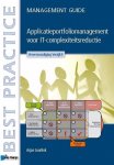 Arjan Juurlink, Arjan Juurlink - Best practice  -   Applicatieportfoliomanagement voor IT-complexiteitsreductie