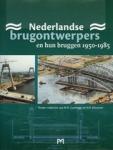 Coelman B.H./ Klooster H.P. - Nederlandse Brugontwerpers en hun bruggen 1950-1985