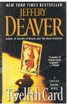 Deaver, Jeffery - The twelfth card - a Lincoln Rhyme novel
