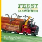 Edward van de Vendel - Feest voor de machines