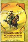 GROBBELAAR, P. W . - Kommandeer ! Kommandeer!   Volksang uit die Anglo-Boereoorlog.