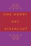 Reinildis van Ditzhuyzen - Hoe hoort het eigenlijk?