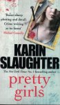 Slaughter, Karin - SLAUGHTER, KARIN*PRETTY GIRLS