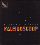 MÉRODE, Willem de - Kaleidoscoop.