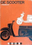 J. Tendeloo - De Scooter. Handleiding voor aankoop, gebruik en onderhoud van scooters