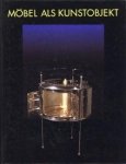 KULTURREFERAT DER LANDESHAUPTSTADT MÜNCHEN (HERAUSGEGEBEN VON) - Möbel als Kunstobject