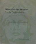 Coebergh van den Braak, A.M. - Meer dan zes eeuwen Leids Gymnasium