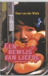 D. van der Wiele, Door van der Wiele - Een bewijs van liefde