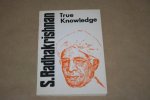 S. Radhakrishnan - True knowledge