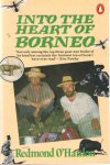 O'Hanlon, Redmond - Into the heart of Borneo