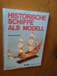 Lusci, Vincenzo - Historische Schiffe als Modell