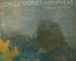 Claude Mone - Claude Monet,Nympheas impression vision
