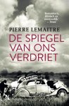 Pierre Lemaitre 60252, Andreas Dijkzeul 202941 - De spiegel van ons verdriet
