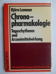 Lemmer, Björn - Chronopharmakologie. Tagesrhythmen und Arzneimittelwirkung