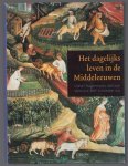 Rolf Schneider - Het dagelijks leven in de Middeleeuwen : de wereld van boeren, burgers, ridders en monniken