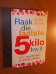 Burrell, Susie - Raak die laatste 5 kilo kwijt. Snel, verantwoord en zonder moeite