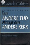Straver, Mr. drs. CJ - Een andere tijd vraagt een andere kerk - Verslag van een peiling - Pastorele Cahiers nr. 12