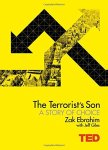 Ebrahim, Zak - The Terrorist's Son: A Story of Choice