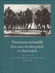 Harlaar, Martin,Hengeveld, Koster e.a. - Voorwaarts in Bataille. Een eeuw bereden politie in Amsterdam. hardcover, 132 pag. hardcover met ca. 80 foto's en talloze ooggetuigenverslagen, gave staat
