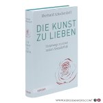 Schockenhoff, Eberhard. - Die Kunst zu lieben. Unterwegs zu einer neuen Sexualethik.