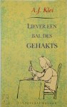 A.J. Klei - Liever een bal des gehakts Met tekeningen van Len Munnik