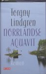 Torgny Lindgren - Norrlandse aquavit