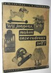 Veringa, H.Th. - Wij, jongens, maken onze cadeaux zelf! Veringa, H.Th. - Wij, jongens, maken onze cadeaux zelf!