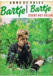 Vries, Anne de - Bartje en Bartje zoekt het geluk