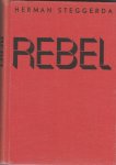 Steggerda, Herman - Rebel Steggerda, Herman - Rebel